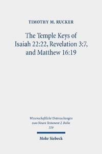 bokomslag The Temple Keys of Isaiah 22:22, Revelation 3:7, and Matthew 16:19