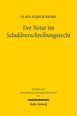 Claus Ulrich Beisel - Der Notar im Schuldverschreibungsrecht, Häftad