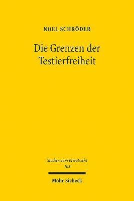 Die Grenzen der Testierfreiheit 1