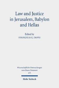 bokomslag Law and Justice in Jerusalem, Babylon and Hellas