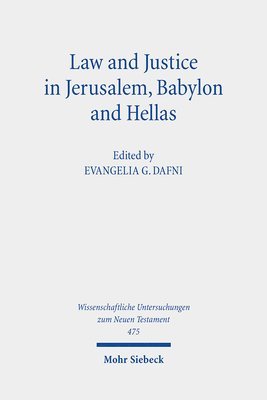 Evangelia G. Dafni - Law and Justice in Jerusalem, Babylon and Hellas, Inbunden