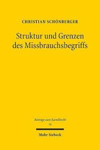 bokomslag Struktur und Grenzen des Missbrauchsbegriffs