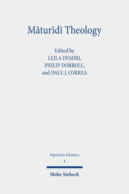 Lejla Demiri, Philip Dorroll, Dale J. Correa - Māturīdī Theology, Inbunden