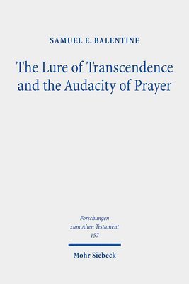 bokomslag The Lure of Transcendence and the Audacity of Prayer