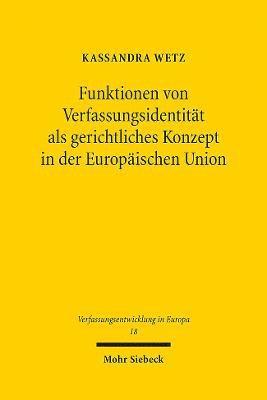 Funktionen von Verfassungsidentitt als gerichtliches Konzept in der Europischen Union 1