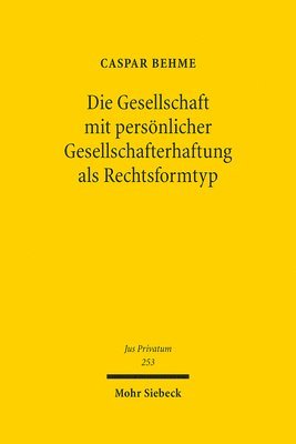 Caspar Behme - Die Gesellschaft mit persönlicher Gesellschafterhaftung als Rechtsformtyp, Inbunden