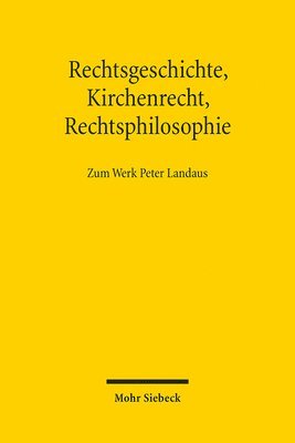 TBD, Susanne Lepsius, Thomas Duve, Andreas Thier - Rechtsgeschichte, Kirchenrecht, Rechtsphilosophie, Häftad