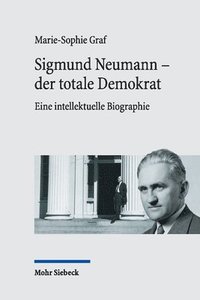 bokomslag Sigmund Neumann - der totale Demokrat