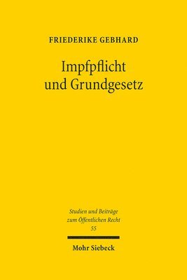 Friederike Gebhard - Impfpflicht und Grundgesetz, Inbunden