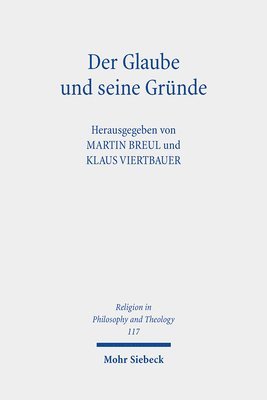 Martin Breul, Klaus Viertbauer - Der Glaube und seine Gründe, Häftad