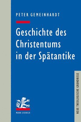 bokomslag Geschichte des Christentums in der Sptantike