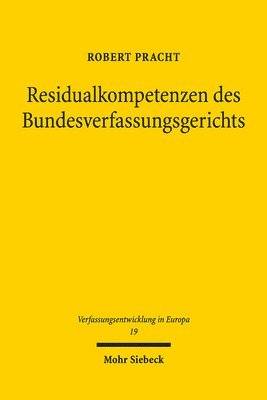 Robert Pracht - Residualkompetenzen des Bundesverfassungsgerichts, Inbunden