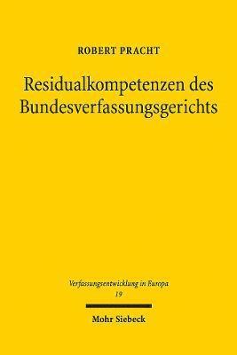 Residualkompetenzen des Bundesverfassungsgerichts 1