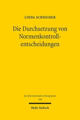 Linda Schneider - Die Durchsetzung von Normenkontrollentscheidungen, Häftad