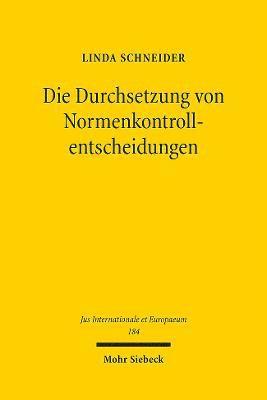 Die Durchsetzung von Normenkontrollentscheidungen 1