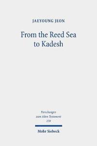 bokomslag From the Reed Sea to Kadesh