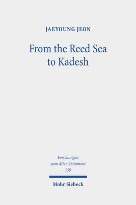 Jaeyoung Jeon - From the Reed Sea to Kadesh, Inbunden
