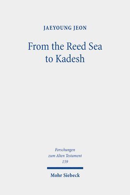 bokomslag From the Reed Sea to Kadesh