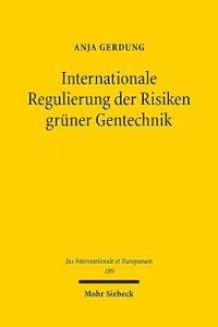 bokomslag Internationale Regulierung der Risiken grner Gentechnik