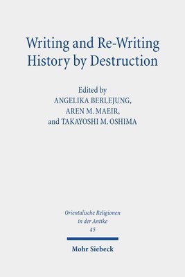 bokomslag Writing and Re-Writing History by Destruction