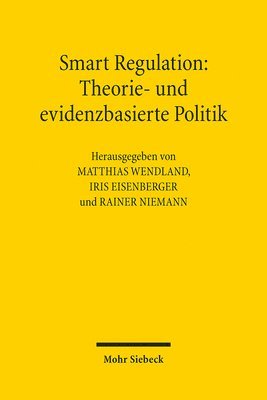 Matthias Wendland, Iris Eisenberger, Rainer Niemann - Smart Regulation: Theorie- und evidenzbasierte Politik, Häftad