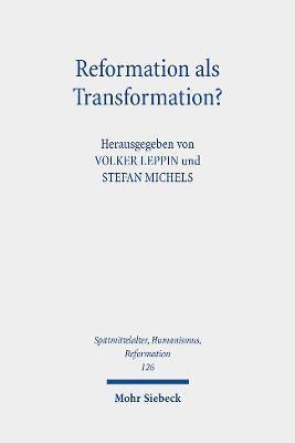 Volker Leppin, Stefan Michels - Reformation als Transformation?, Inbunden