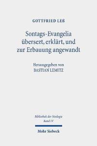 bokomslag Sontags-Evangelia bersezt, erklrt, und zur Erbauung angewandt