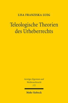 bokomslag Teleologische Theorien des Urheberrechts