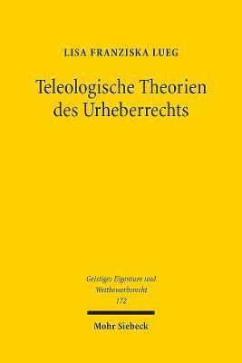 Teleologische Theorien des Urheberrechts 1