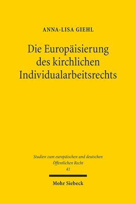 bokomslag Die Europisierung des kirchlichen Individualarbeitsrechts