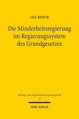 bokomslag Die Minderheitsregierung im Regierungssystem des Grundgesetzes