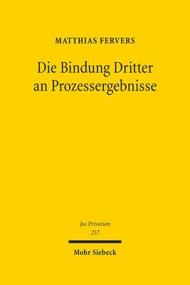 bokomslag Die Bindung Dritter an Prozessergebnisse