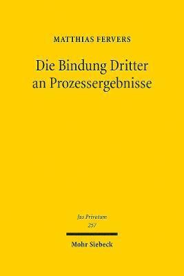 Die Bindung Dritter an Prozessergebnisse 1