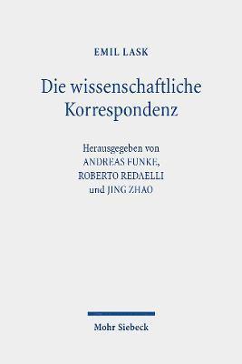 Emil Lask, Andreas Funke, Roberto Redaelli, Jing Zhao - Die wissenschaftliche Korrespondenz, Inbunden