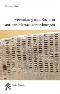 bokomslag Verwaltung und Recht in antiken Herrschaftsordnungen