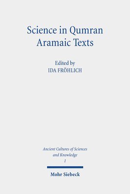 Ida Fröhlich, Ida Frohlich - Science in Qumran Aramaic Texts, Häftad