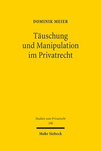 bokomslag Täuschung und Manipulation im Privatrecht