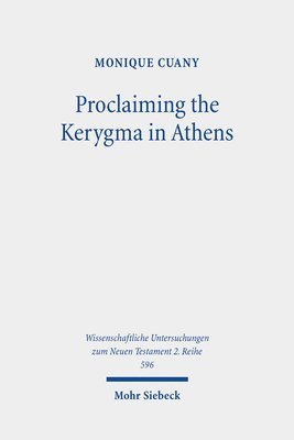 Monique Cuany - Proclaiming the Kerygma in Athens, Häftad