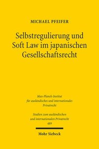 bokomslag Selbstregulierung und Soft Law im japanischen Gesellschaftsrecht