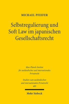 bokomslag Selbstregulierung und Soft Law im japanischen Gesellschaftsrecht