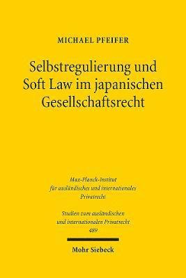 Selbstregulierung und Soft Law im japanischen Gesellschaftsrecht 1