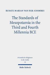 bokomslag The Standards of Mesopotamia in the Third and Fourth Millennia BCE