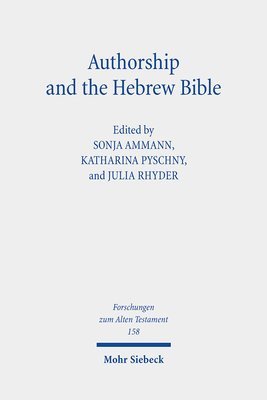 Julia Rhyder, Katharina Pyschny, Sonja Ammann - Authorship and the Hebrew Bible, Inbunden