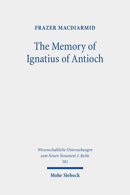 The Memory of Ignatius of Antioch 1