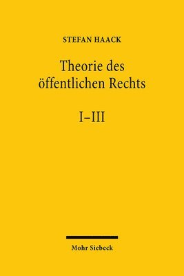 THEORIE DES OFFENTLICHEN RECHTS I III