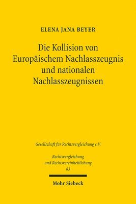 bokomslag Die Kollision von Europäischem Nachlasszeugnis und nationalen Nachlasszeugnissen
