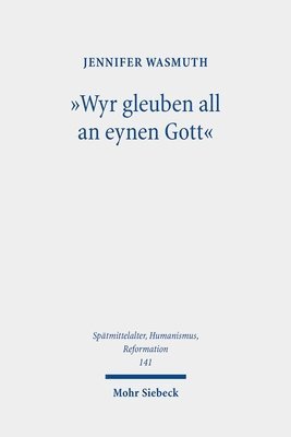 Jennifer Wasmuth - "Wyr gleuben all an eynen Gott", Inbunden