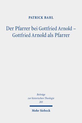 Der Pfarrer bei Gottfried Arnold - Gottfried Arnold als Pfarrer