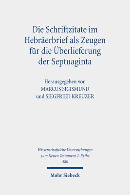 Marcus Sigismund, Siegfried Kreuzer - Die Schriftzitate im Hebräerbrief als Zeugen für die Überlieferung der Septuaginta, Häftad