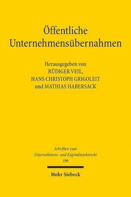Rüdiger Veil, Hans Christoph Grigoleit, Mathias Habersack - Öffentliche Unternehmensübernahmen, Inbunden